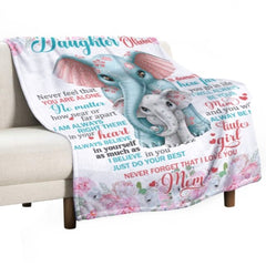 My Little Girl, Never Feel That You Are Alone - Family Blanket - Christmas Gift For Daughter From Mom - xoqan